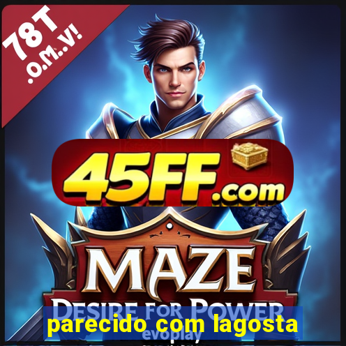 parecido com lagosta